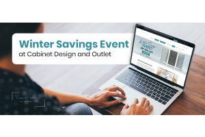 Winter Savings Event at Cabinet Design and Outlet 
