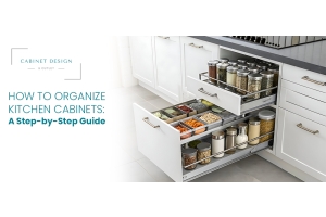 How to Organize Kitchen Cabinets: A Step-by-Step Guide 